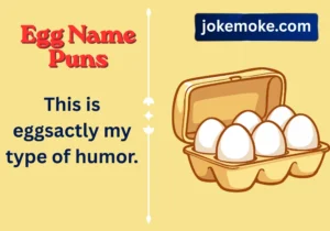Egg Name Puns