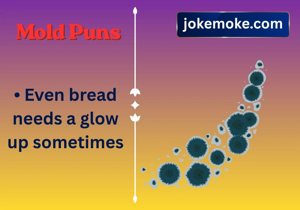 Mold Puns