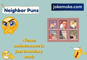 neighbor puns