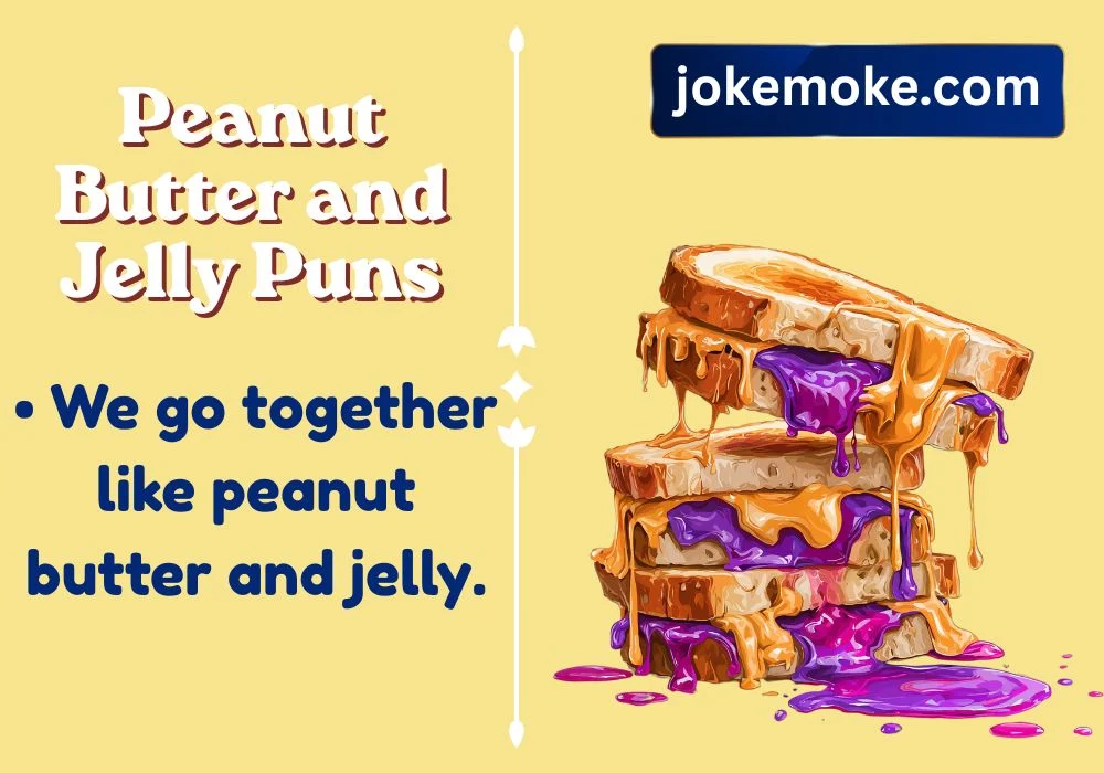 Peanut Butter and Jelly Puns