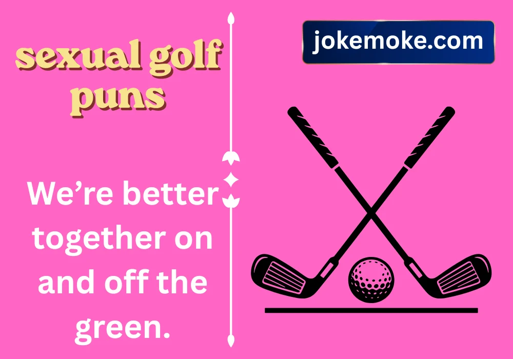 sexual golf puns