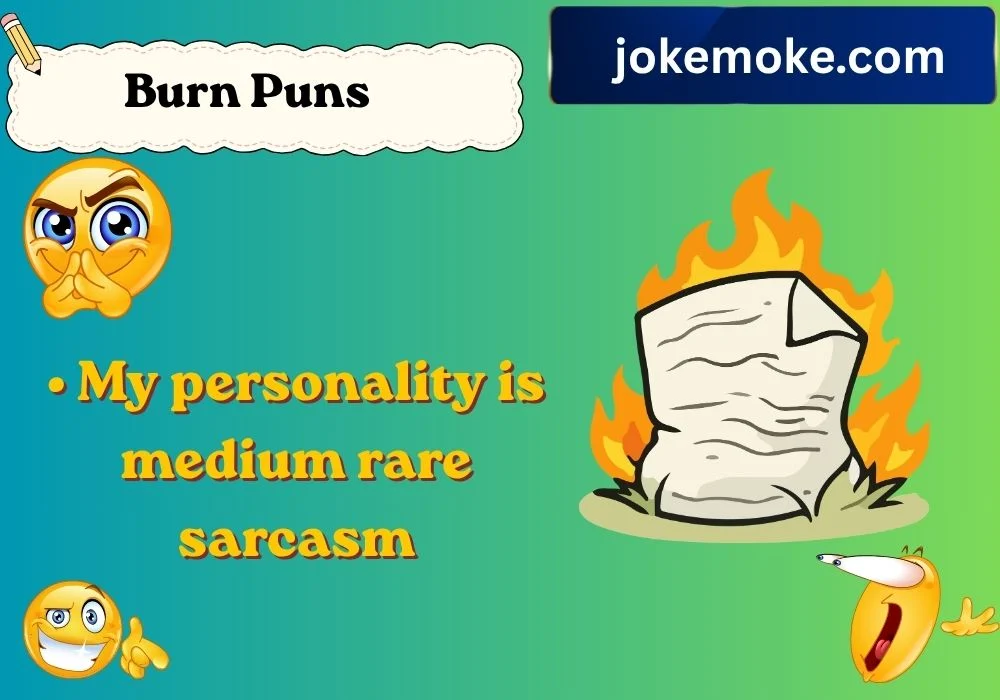 Burn Puns