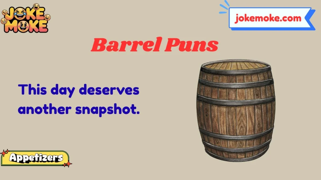 Barrel Puns