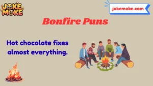 Bonfire Puns