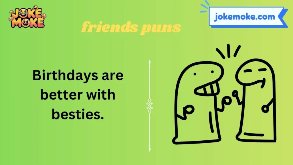 friends puns