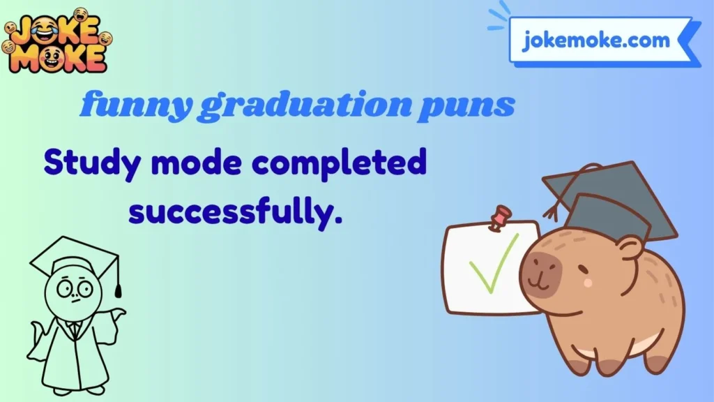 funny graduation puns