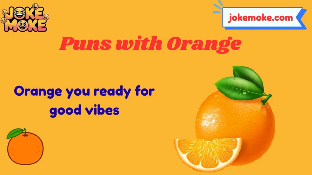 Puns with Orange