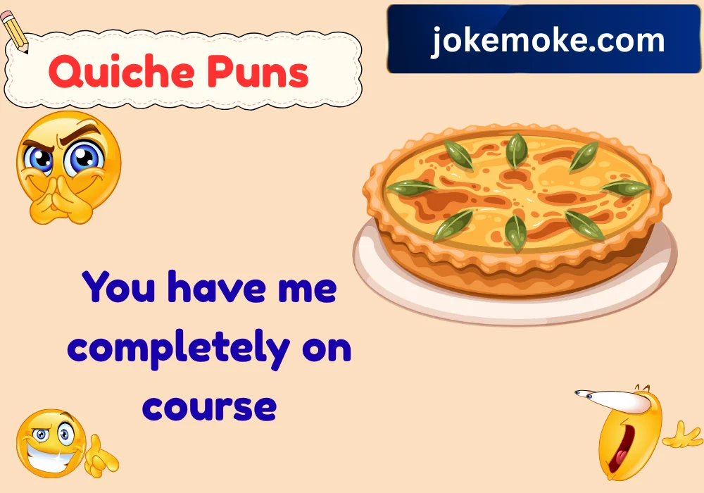 Quiche Puns