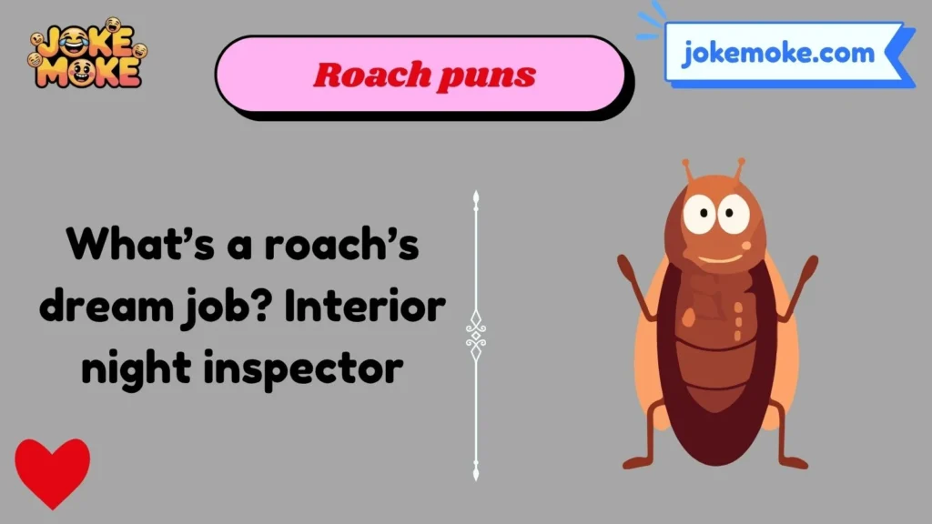 Roach puns