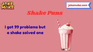 Shake Puns