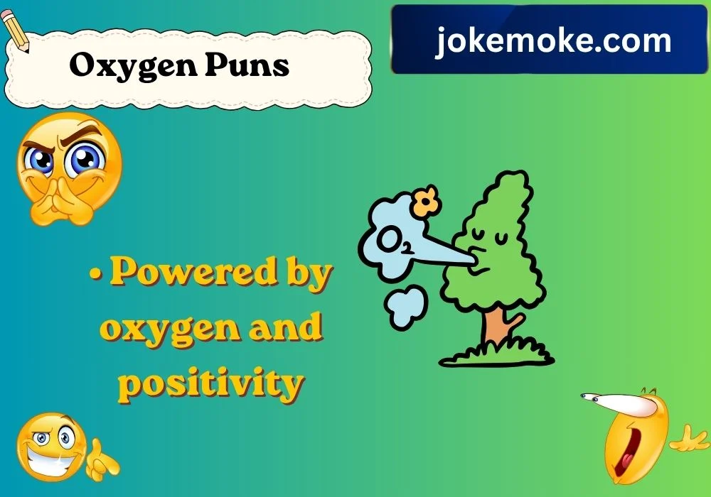 Oxygen Puns