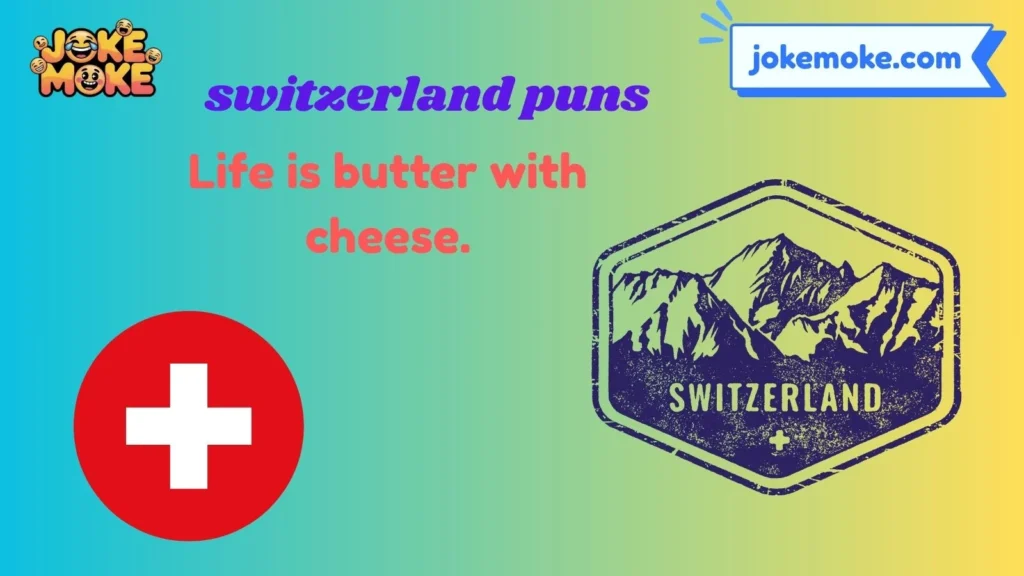 switzerland puns
